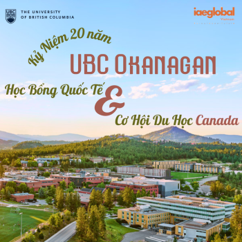 Kỷ Niệm 20 Năm UBC Okanagan: Học Bổng Quốc Tế & Cơ Hội Du Học Canada