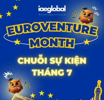Chào Tháng 7 với EuroVenture Month - Tháng Du Học Châu Âu Cùng iae GLOBAL Việt Nam