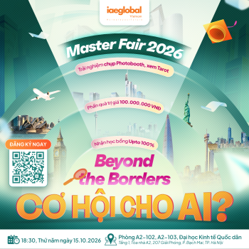 Sự Kiện MASTER FAIR 2026 Tại NEU: Săn Học Bổng Du Học Thạc Sĩ Đến 100%