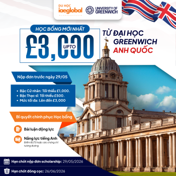 HỌC BỔNG GIẢM TRỰC TIẾP HỌC PHÍ LÊN ĐẾN £3,000 TẠI UNIVERSITY OF GREENWICH (UK)