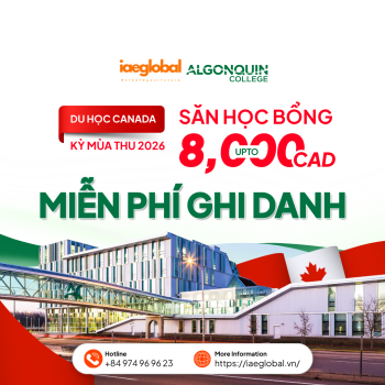 Du học Canada kỳ Mùa Thu 2026: Săn học bổng Algonquin College và miễn phí ghi danh
