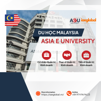 Du Học Malaysia Tại Asia e University Và Tư Vấn Chuyên Sâu Cùng iae GLOBAL Việt Nam