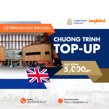 Lộ Trình Du Học Anh Quốc 2026: Chương Trình Top-Up Và Học Bổng Lớn Cùng iae GLOBAL Việt Nam