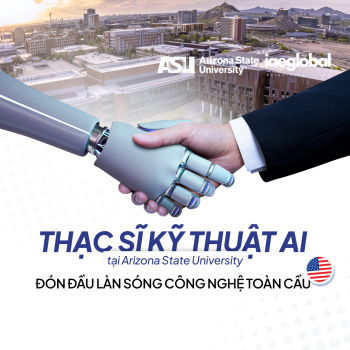 Thạc sĩ Kỹ thuật AI tại Arizona State University (ASU): Đón đầu làn sóng công nghệ toàn cầu