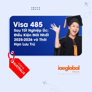 Visa 485 sau tốt nghiệp Úc 2025-2026: Cập nhật mới nhất điều kiện và thời hạn lưu trú