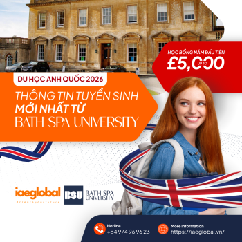 Du học Anh Quốc 2026: Cập nhật thông tin tuyển sinh mới nhất từ Bath Spa University