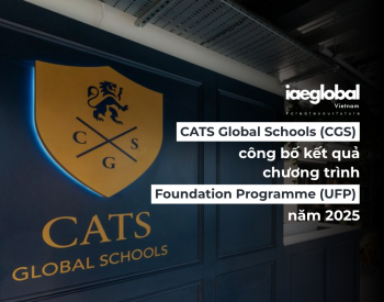 CATS Global Schools (CGS) tự hào công bố kết quả chương trình University Foundation Programme (UFP) năm 2025