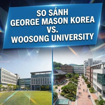 So Sánh Hệ Tiếng Anh: George Mason University Korea vs. Woosong University
