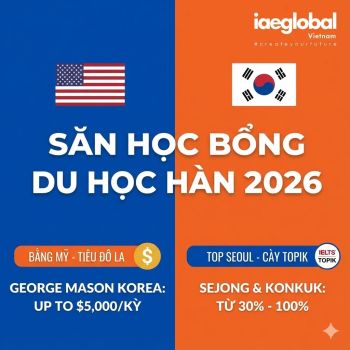 Học Bổng Du Học Hàn Quốc: Săn 