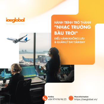 Điều Hành Không Lưu & Quản Lý Bay Sân Bay: Hành Trình Trở Thành 