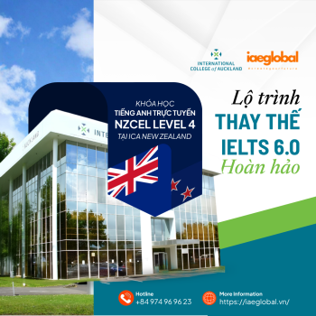 Khóa học tiếng Anh trực tuyến NZCEL Level 4 tại ICA New Zealand: Lộ trình thay thế IELTS 6.0 hoàn hảo
