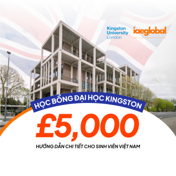 SĂN HỌC BỔNG ĐẠI HỌC KINGSTON £5,000 (2026): HƯỚNG DẪN CHI TIẾT CHO SINH VIÊN VIỆT NAM