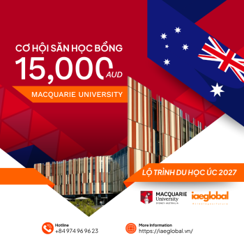 Cơ Hội Săn Học Bổng Macquarie University $15,000 AUD và Lộ Trình Du Học Úc 2027