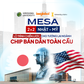 CHƯƠNG TRÌNH MESA (2+2 NHẬT – MỸ): LỘ TRÌNH CHIẾN LƯỢC CHO TƯƠNG LAI NGÀNH CHIP BÁN DẪN TOÀN CẦU
