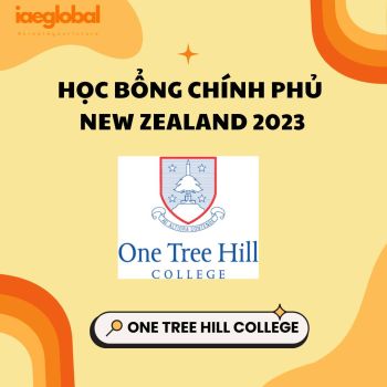 HỌC BỔNG CHÍNH PHỦ NEW ZEALAND 2023 - ONE TREE HILL COLLEGE