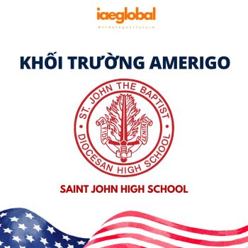 BOARDING TẠI MỸ - KHỐI TRƯỜNG TRUNG HỌC AMERIGO SAINT JOHN HIGH SCHOOL