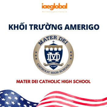 BOARDING TẠI MỸ - KHỐI TRƯỜNG TRUNG HỌC AMERIGO - MATER DEI CATHOLIC HIGH SCHOOL