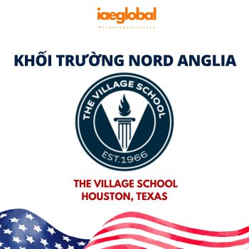 BOARDING TẠI MỸ - KHỐI TRƯỜNG CỦA NORD ANGLIA - The Village School – Houston, Texas