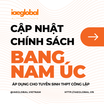 CẬP NHẬT TỪ BANG NAM ÚC: THAY ĐỔI CHÍNH SÁCH TUYỂN SINH VỚI MỘT SỐ TỈNH THÀNH VIỆT NAM