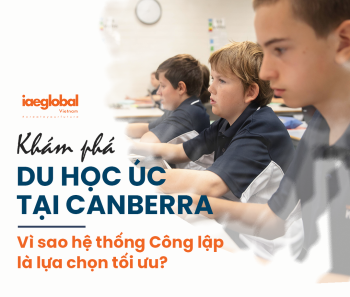 Du học THPT Úc tại Canberra: Vì sao hệ thống giáo dục công lập là lựa chọn tối ưu?