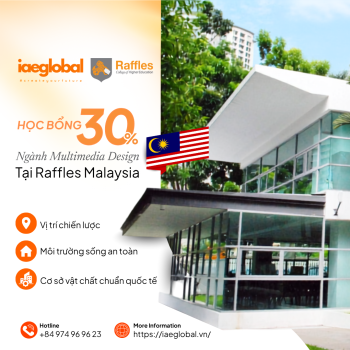 Học Bổng 30% Ngành Multimedia Design Tại Raffles Malaysia: Tối Ưu Chi Phí
