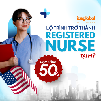 HỌC BỔNG 50% VÀ LỘ TRÌNH ĐỘC QUYỀN ĐỂ TRỞ THÀNH REGISTERED NURSE (RN) TẠI MỸ