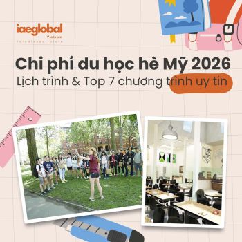 Chi phí du học hè Mỹ 2026: Lịch trình & Top 7 chương trình uy tín