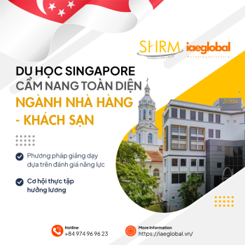 Du học Singapore tại SHRM College: Cẩm nang toàn diện ngành Nhà hàng - Khách sạn