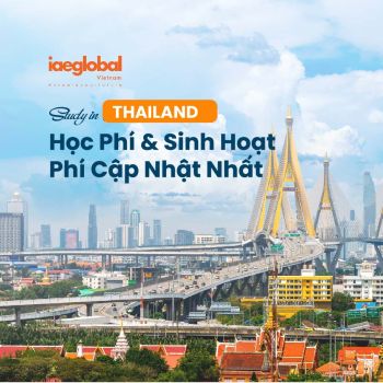 Chi Phí Du Học Thái Lan 2026: Học Phí & Sinh Hoạt Phí Cập Nhật Nhất