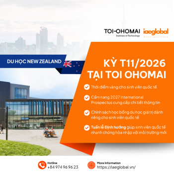 Du Học New Zealand Kỳ Tháng 11/2026 Tại Toi Ohomai Và Tư Vấn Chuyên Sâu