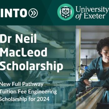 Học bổng lên tới 100% học phí tại INTO University of Exter:  Dr Neil MacLeod Engineering Pathway Scholarship
