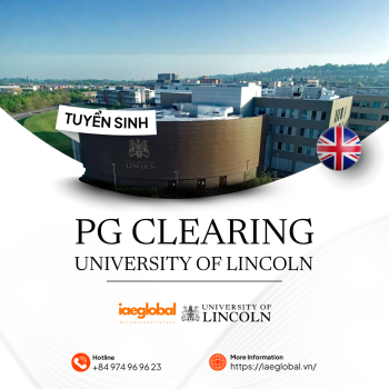 Tuyển Sinh PG Clearing University of Lincoln 2026 Và Tư Vấn Du Học Anh Cùng iae GLOBAL Việt Nam