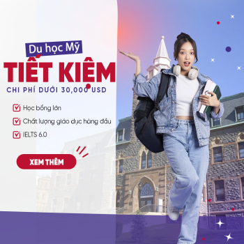 Du học Mỹ tiết kiệm với chi phí dưới 30,000$: Bí quyết và lộ trình hiệu quả