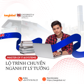 Master of Information Technology and Systems tại Đại học Tasmania: Lộ trình chuyển ngành IT lý tưởng