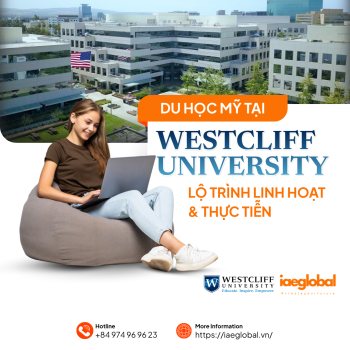 Du Học Mỹ Tại Westcliff University: Lô Trình Linh Hoạt Và Thực Tiễn Cùng iae GLOBAL Việt Nam